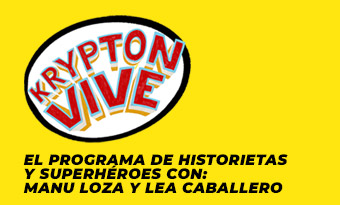 Krypton Vive: el Programa Semanal de Historietas por Facebook Live